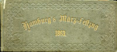 HAMBURGS MÄRZ-FESTZUG 1863. 18seitiger...