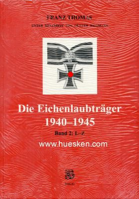 DIE EICHENLAUBTRÄGER 1940-1945. Band 2: Buchstaben:...