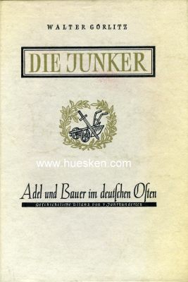 DIE JUNKER. Adel und Bauer im deutschen Osten -...