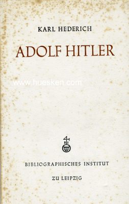 ADOLF HITLER. Karl Hederich, Bibliographisches Institut,...