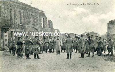 POSTKARTE ST. MARIE. 'Marktmusik in St. Marie a Py'. 1915...