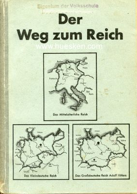 SCHULBUCH 'DER WEG ZUM REICH'. Aus Heimat, Reich und...