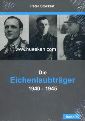 DIE EICHENLAUBTRÄGER 1940-1945. Band 8: Die...