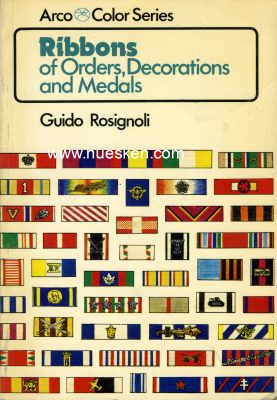 RIBBONS OF ORDERS, DECORATIONS AND MEDALS. Guido...