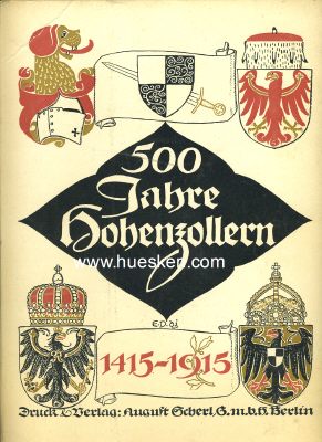 500 JAHRE HOHENZOLLERN 1415-1915. Ein Gedenkbuch zur...
