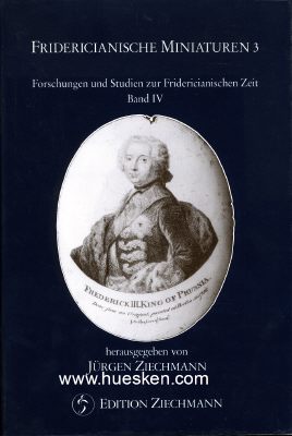 FRIDERICIANISCHE MINIATUREN 3. Forschungen und Studien...