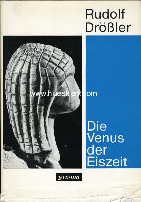 DIE VENUS DER EISZEIT. Rudolf Drößler,...