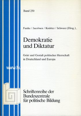DEMOKRATIE UND DIKTATUR. Geist und Gestalt politischer...