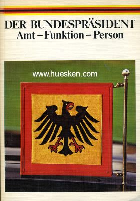 DER BUNDESPRÄSIDENT. Amt - Funktion - Person....
