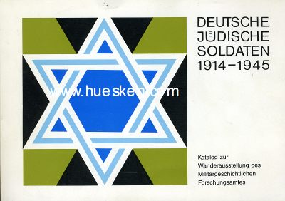 DEUTSCHE JUEDISCHE SOLDATEN 1914-1945. Katalog zur...