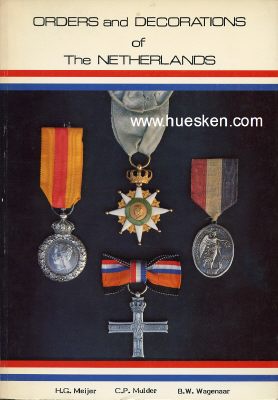 ORDERS AND DECORATIONS OF THE NETHERLANDS. H.G.Meijer /...