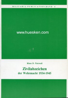 ZIVILABZEICHEN DER WEHRMACHT 1934-1945. K.D. Patzwall,...