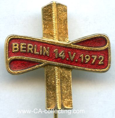 ABZEICHEN 'BERLIN 14. V. 1972' zur Einweihung des...