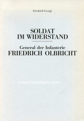 SOLDAT IM WIDERSTAND - GENERAL DER INFANTERIE FRIEDRICH...