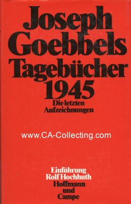 JOSEPH GOEBBELS - TAGEBÜCHER 1945. Die letzten...