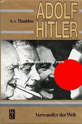 ADOLF HITLER. Verwandler der Welt. Biographie von Adolf...