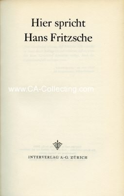 HIER SPRICHT HANS FRITZSCHE. Autobiographie. 1. Auflage...