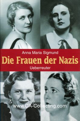 DIE FRAUEN DER NAZIS. Anna Maria Sigmund. 1. Auflage...