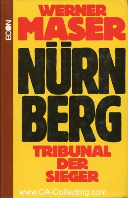 NÜRNBERG - TRIBUNAL DER SIEGER. Dr. Werner Maser. 1....