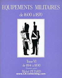 EQUIPEMENTS MILITAIRES DE 1600 à 1870.
