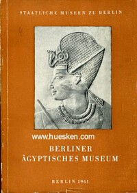 FÜHRER DURCH DAS BERLINER ÄGYPTISCHES MUSEUM.