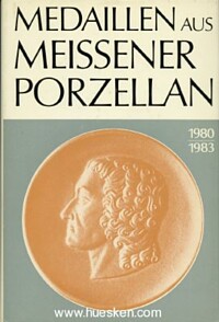 MEDAILLEN AUS MEISSENER PORZELLAN 1980-1983.