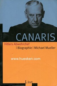 CANARIS - HITLERS ABWEHRCHEF.