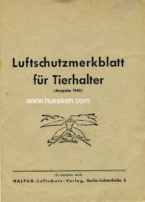LUFTSCHUTZMERKBLATT FÜR TIERHALTER. Ausgabe 1940,...