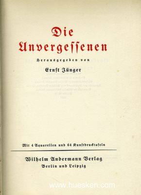 DIE UNVERGESSENEN. Herausgegeben von Ernst Jünger...