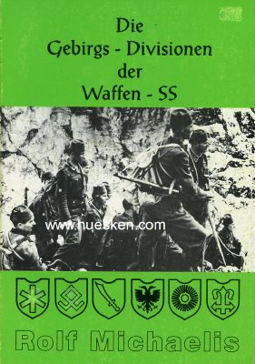 DIE GEBIRGS-DIVISIONEN DER WAFFEN-SS. Rolf Michaelis, 2....