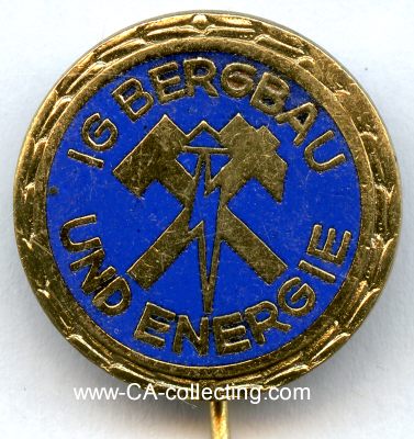 INDUSTRIEGEWERKSCHAFT BERGBAU UND ENERGIE (IG BE) Goldene...