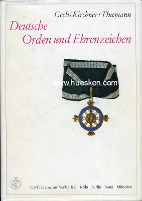 DEUTSCHE ORDEN UND EHRENZEICHEN Hans Karl Geeb / Heinz...