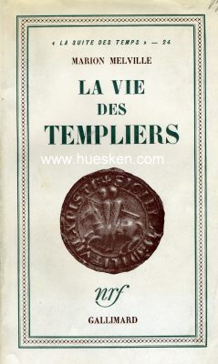 LA VIE DES TEMPLIERS. Marion Melville, Gallimard 1951....