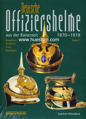 DEUTSCHE OFFIZIERSHELME AUS DER KAISERZEIT 1870-1918....