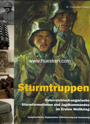STURMTRUPPEN. Österreich-ungarische Sturmformationen...