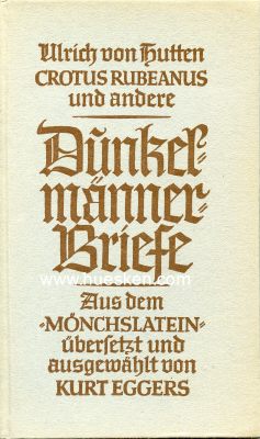 DUNKELMÄNNERBRIEFE. Ulrich von Hutten / Crotus...