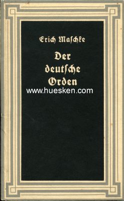 DER DEUTSCHE ORDEN. Erich Maschke. Diederichs Verlag,...