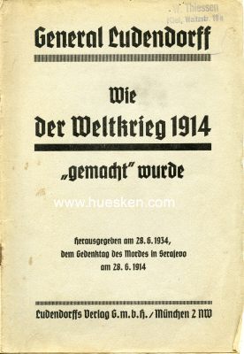 WIE DER WELTKRIEG 1914 'GEMACHT' WURDE. Herausgegeben am...