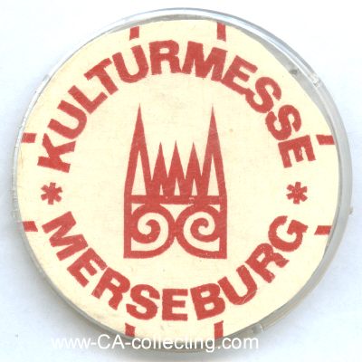 MERSEBURG. Abzeichen 'Kulturmesse Merseburg' um 1980....