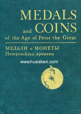 MEDALS AND COINS OF THE AGE OF PETER THE GREAT....