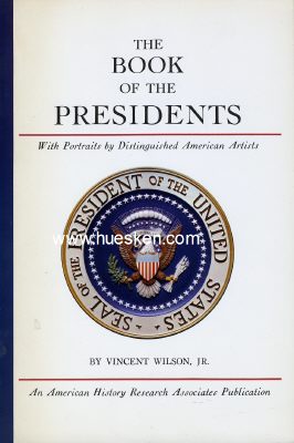 THE BOOK OF THE PRESIDENTS. With Portraits by...