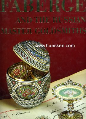 FABERGÉ AND THE RUSSIAN MASTER GOLDSMITHS. Gerhard...