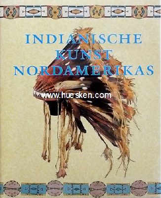 INDIANISCHE KUNST NORDAMERIKAS. David W. Penney, Verlag...