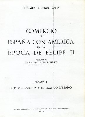 COMERCIO DE ESPANA CON AMERICA EN LA EPOCHA DE FELIPE II....