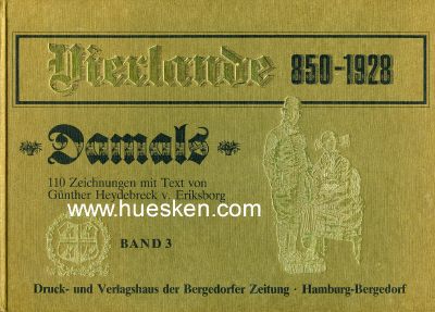 VIERLANDE 850-1928 - DAMALS. Band 3. Druck- und...