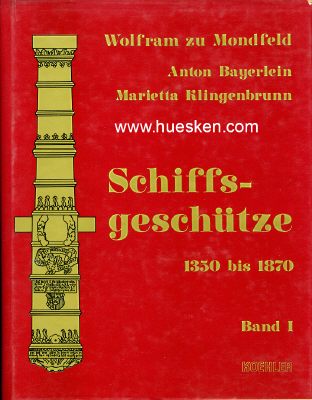 SCHIFFSGESCHÜTZE 1350 BIS 1870. Band I. Wolfram zu...