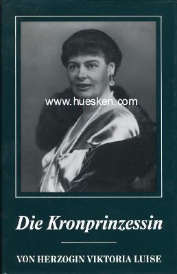 DIE KRONPRINZESSIN. Herzogin Victoria Luise, 2. Auflage...