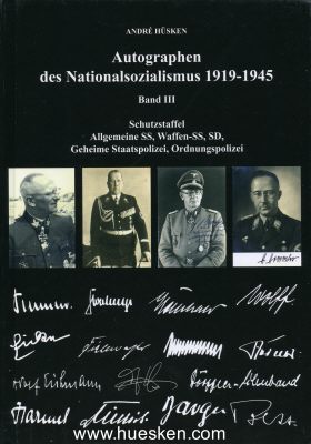 AUTOGRAPHEN DES NATIONALSOZIALISMUS 1919-1945. Band III:...