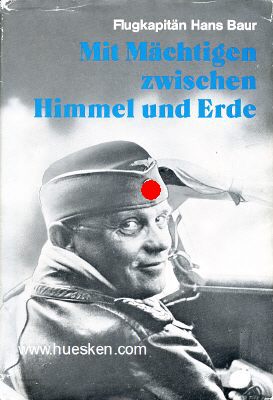 Foto 2 : BAUR, Hans. Chefpilot des Führers,...