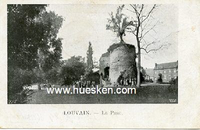 POSTKARTE LOUVAIN 'Le Parc'. 1915 als Feldpost gelaufen...
